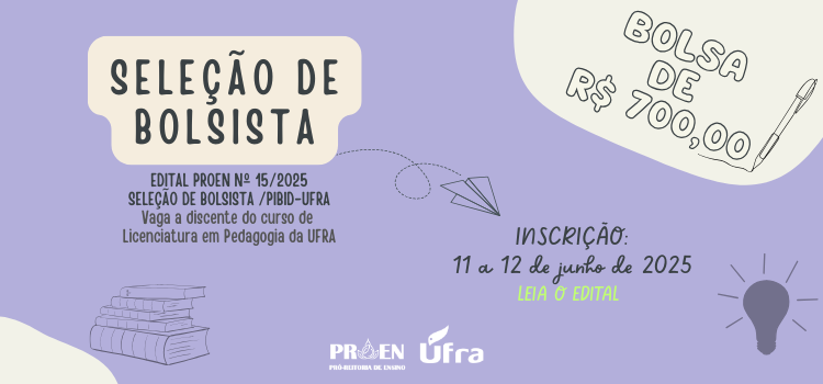 SELEÇÃO DE BOLSISTA - PIBID 2025